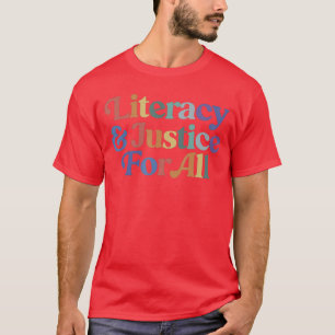 Literacy Justice For All Stop Book Banning Protect T-Shirt