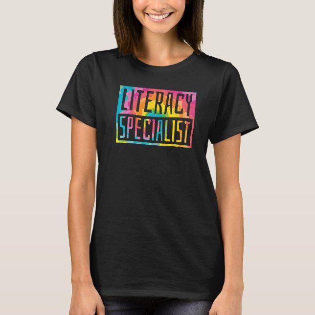 Literacy Specialist Reading and Writing Literacy T T-Shirt (Front)