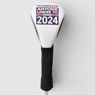Literally Anyone Else 2024 President USA Election  Golf Head Cover