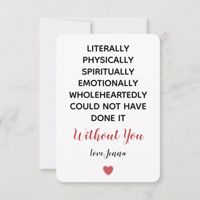 Literally Could Not Have Done it Without You Thank You Card (Front)