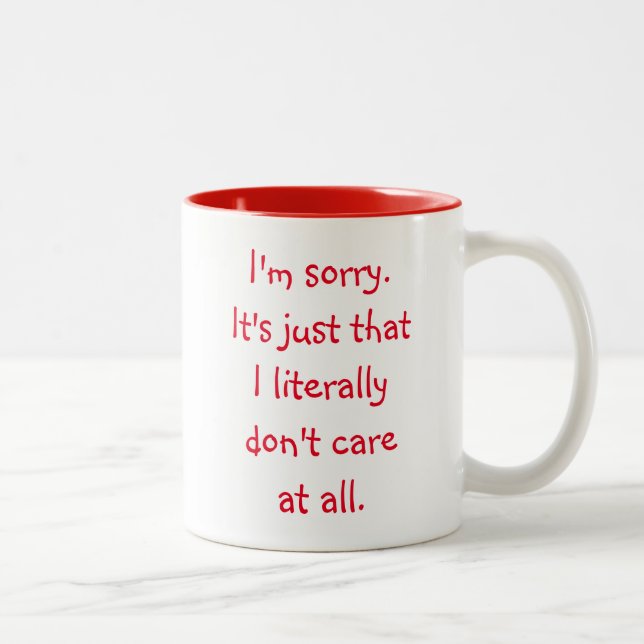 Literally Don't Care at All 11 oz Two-Tone Mug (Right)