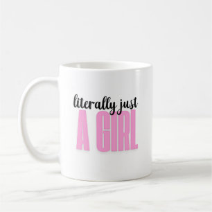 literally just a girl - mug