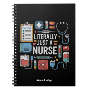 Literally Just A Nurse Registered Nurse Gift Notebook