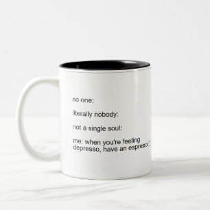 Literally No One Meme Mug