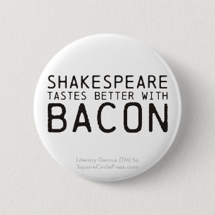 Literary Genius: Shakespeare with Bacon 6 Cm Round Badge