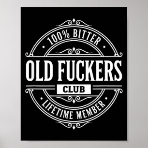 Literary Humor 100% Bitter Old Forers Club Lifetim Poster