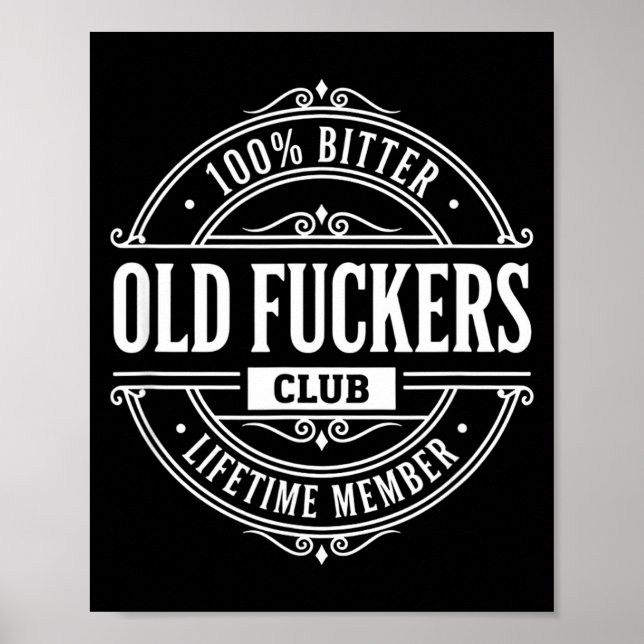 Literary Humor 100% Bitter Old Forers Club Lifetim Poster (Front)