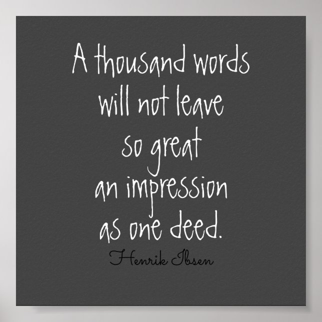 literary quote a thousand words Ibsen on grey Poster (Front)