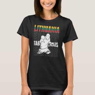Lithuania Table Tennis   Support Lithuanian Ping P T-Shirt