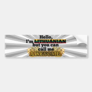 Lithuanian, but call me Awesome Bumper Sticker