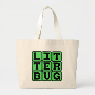 Litterbug, Garbage Tosser Large Tote Bag