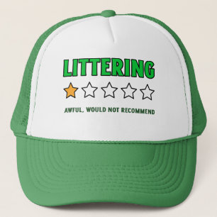 Littering 1 Star rating Earth Day Trucker Hat