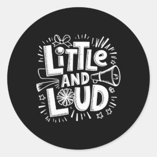 Little And Loud, Cheerer Cheerleader And Cheer Che Classic Round Sticker