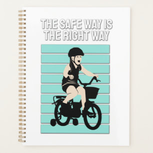 Little Bike Rider - The Safe Way Is The Right Way Planner