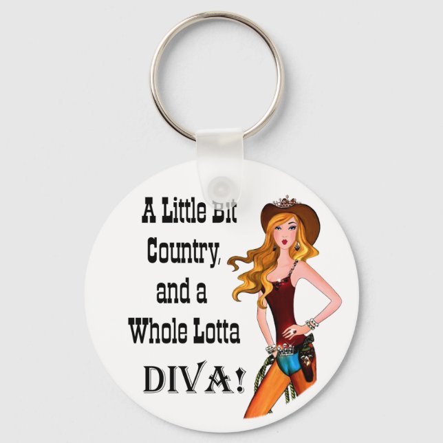 Little Bit Country and a Whole Lotta DIVA! Key Ring (Front)