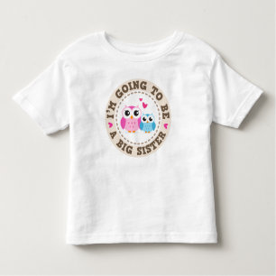 Little blue brother owl Im going to be big sister Toddler T-Shirt