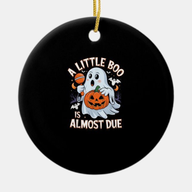 Little Boo Is Almost Due Cute Halloween Pregnancy  Ceramic Ornament (Front)