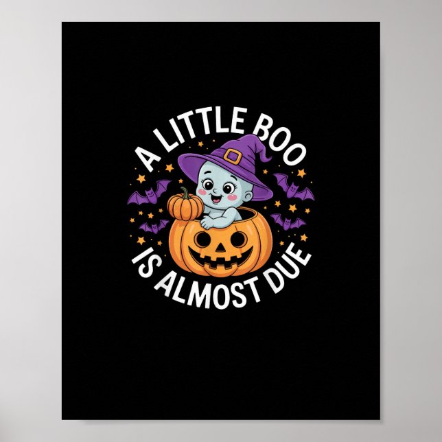 Little Boo Is Almost Due Cute Halloween Pregnancy  Poster (Front)