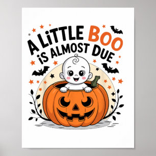 Little Boo Is Almost Due Cute Halloween Pregnancy Poster