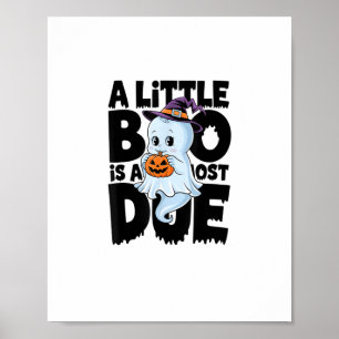 Little Boo Is Almost Due Cute Halloween Pregnancy  Poster
