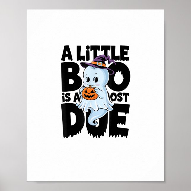 Little Boo Is Almost Due Cute Halloween Pregnancy  Poster (Front)