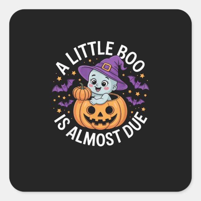 Little Boo Is Almost Due Cute Halloween Pregnancy  Square Sticker (Front)