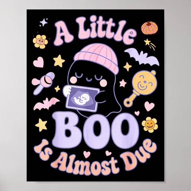 Little Boo Is Almost Due Fun Halloween Cute Pregna Poster (Front)