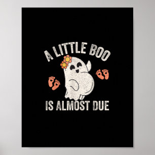 Little Boo Is Almost Due Halloween Pregnancy Annou Poster