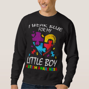 Little Boy I Wear Blue For My Son Autism Awareness Sweatshirt
