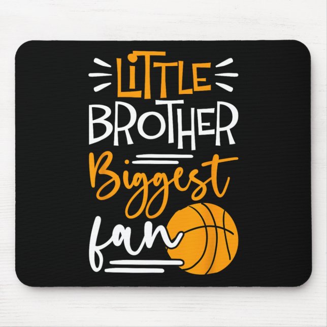 Little Brother Biggest Fan Bysketbyll  Mouse Pad (Front)