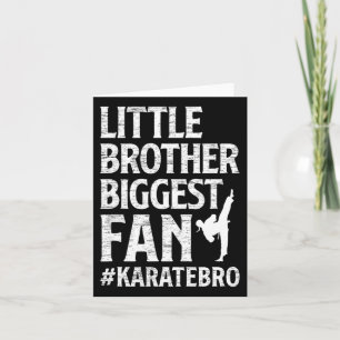 Little Brother Biggest Fan Karate Bro Proud Karate Card