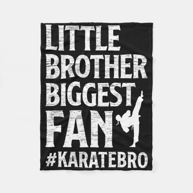 Little Brother Biggest Fan Karate Bro Proud Karate Fleece Blanket (Front)