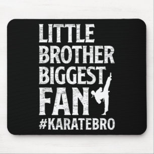 Little Brother Biggest Fan Karate Bro Proud Karate Mouse Pad