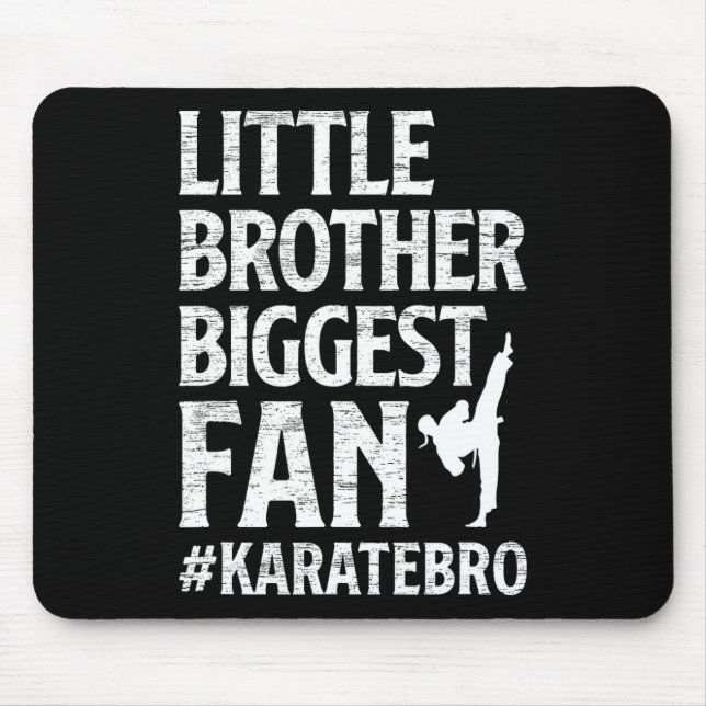 Little Brother Biggest Fan Karate Bro Proud Karate Mouse Pad (Front)
