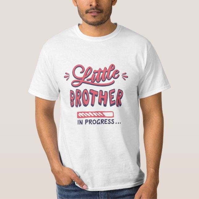 Little brother in progress T-Shirt (Front)