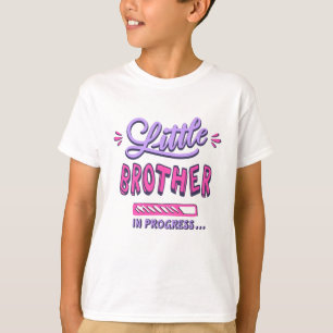 Little brother in progress T-Shirt
