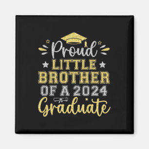 Little Brother Of A 2024 Graduate Senior Graduatio Magnet