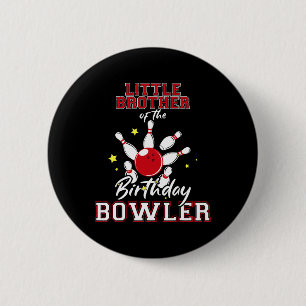 Little Brother Of The Birthday Bowler Bday Bowling 6 Cm Round Badge