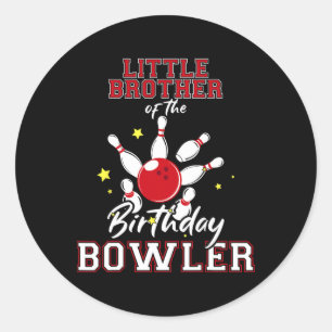 Little Brother Of The Birthday Bowler Bday Bowling Classic Round Sticker