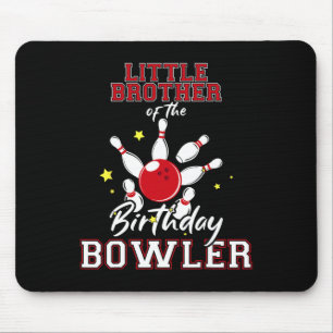 Little Brother Of The Birthday Bowler Bday Bowling Mouse Pad