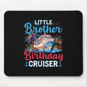 Little Brother Of The Birthday Cruiser Funny Cruis Mouse Pad