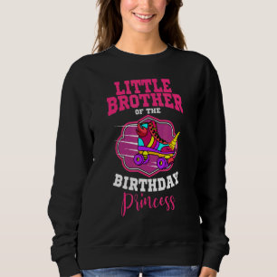 Little Brother Of The Birthday Princess Roller Ska Sweatshirt