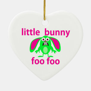 LITTLE BUNNY FOO FOO CERAMIC ORNAMENT