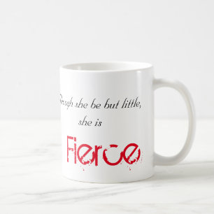 Little but Fierce - Shakespeare Coffee Mug