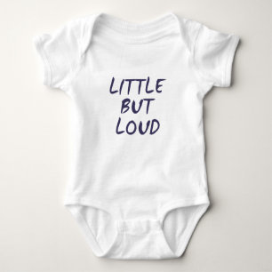 Little but loud baby bodysuit