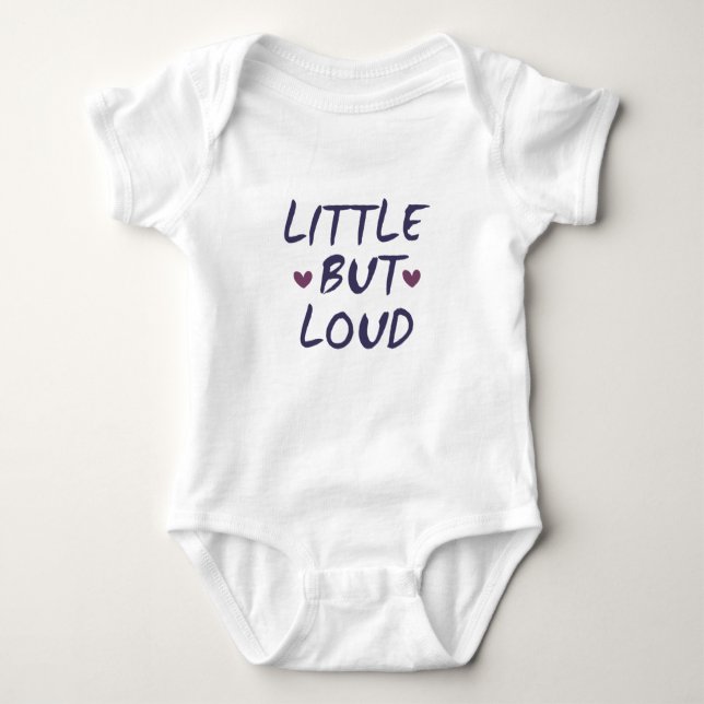 Little but loud baby bodysuit (Front)