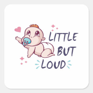 Little but loud square sticker