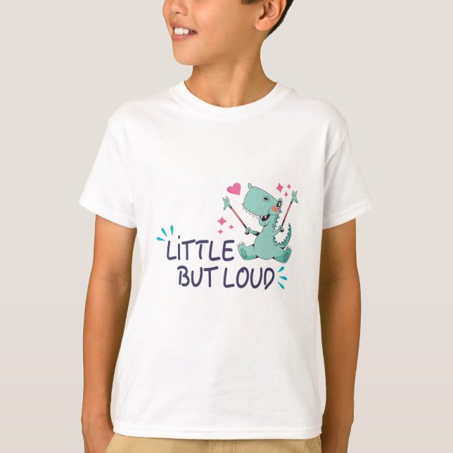 Little but loud T-Shirt (Front)