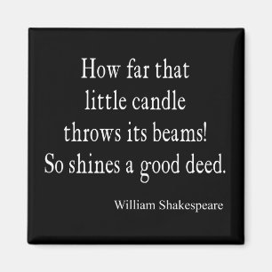 Little Candle Shines Good Deed Shakespeare Quote Magnet