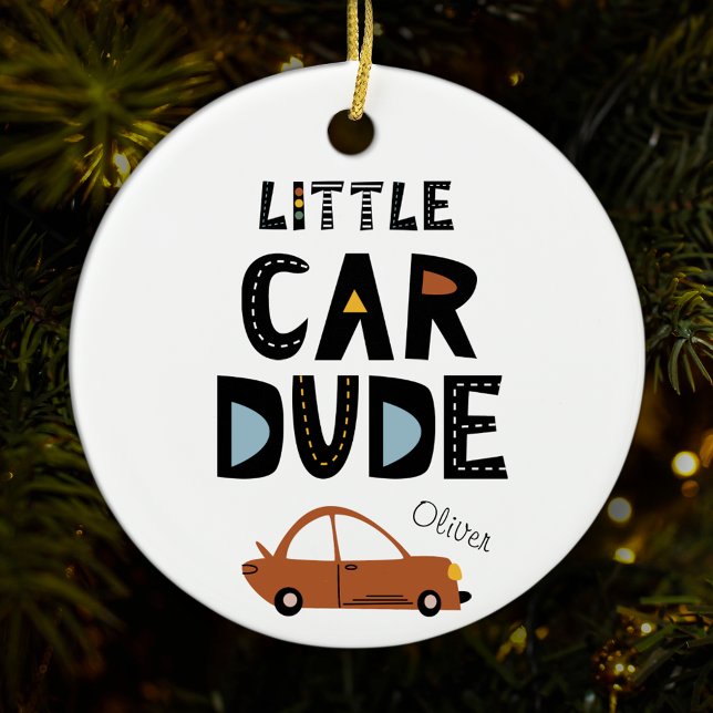 Little Car Dude First Name Christmas Ceramic Ornament (Creator Uploaded)